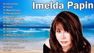 Imelda Papin Greatest Hits Collection (Full Album) -Imelda Papin tagalog LOVe Songs Of All Time