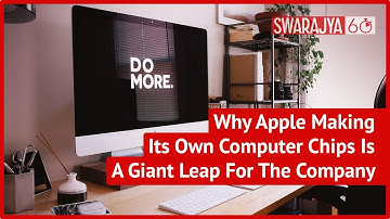 M1 Processors Will Power The New Macs, Why Apple Making Its Own Computer Chips Is A Giant Leap