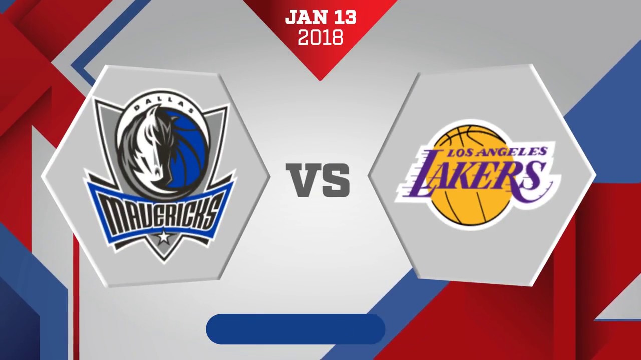 Los Angeles Lakers vs Dallas Mavericks: January 13, 2018