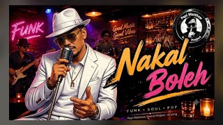 Nakal Boleh — Bapak-Bapak Pernah Muda | Lagu Nostalgia Funk Rock tentang Masa Muda & Respect