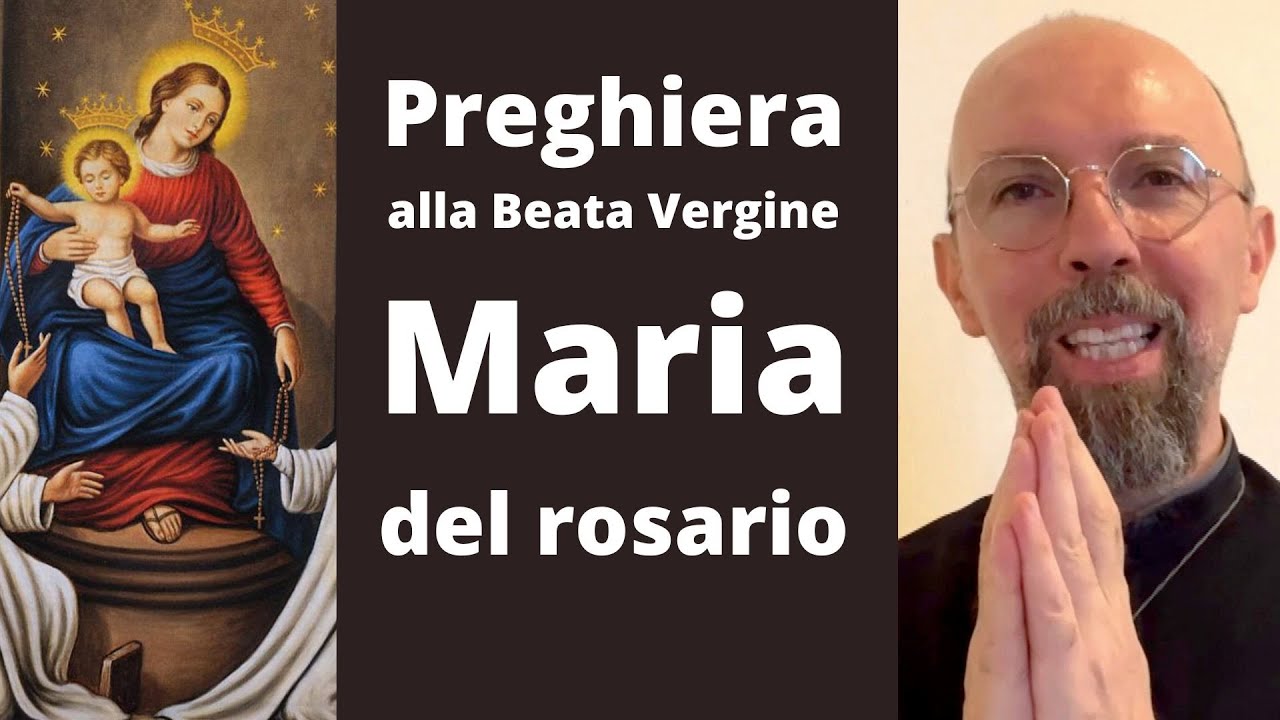 🔵 Beata Vergine Maria Del Rosario 🌹 Preghiera Alla Madonna Del Rosario
