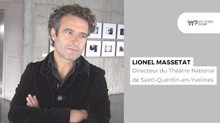 VYP avec Lionel Massetat, Directeur du Théâtre National de Saint-Quentin-en-Yvelines