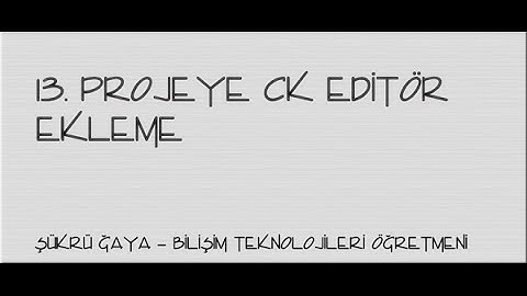 13-Asp.Net - Projeye Ck Editor Ekleme