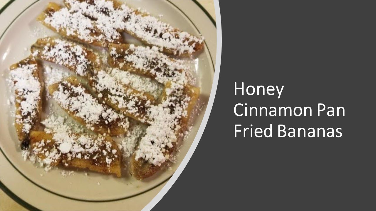 Honey Cinnamon Pan Fried Bananas YouTube