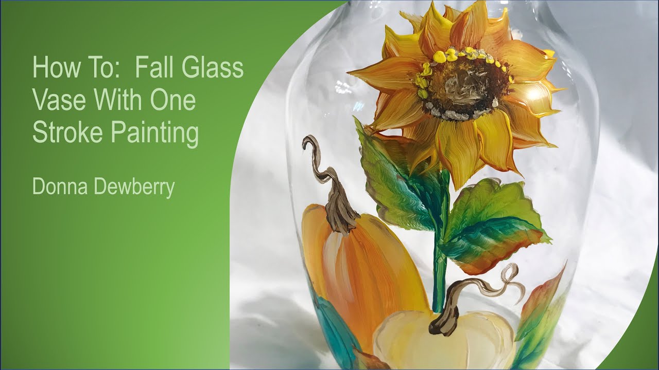 FolkArt One Stroke: Расслабьтесь и рисуйте с Донной — осенняя стеклянная ваза | Donna Dewberry 2021
