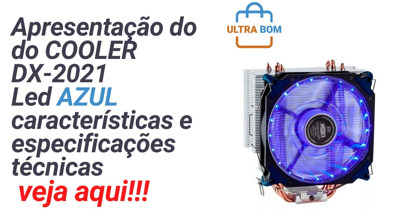 Cooler DX 2021 LED AZUL Intel e AMD - Apresentação do produto