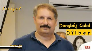 Dengbêj Celal | Dîlber