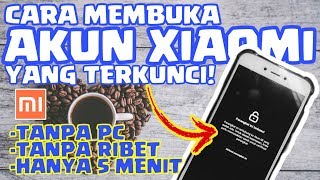 Cara membuka akun xiaomi yang terkunci Tanpa PC, Hanya 5 menit! Tonton sampai habis