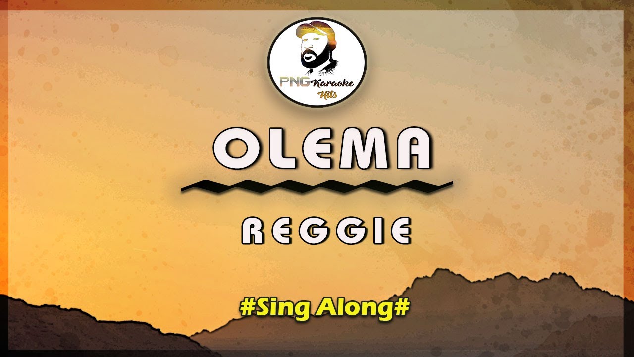 Olema- Reggie (Sing Along)