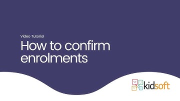 Kidsoft Video Tutorial - How to confirm enrolments