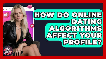 How Do Online Dating Algorithms Affect Your Profile? - Your Online Dating Guru