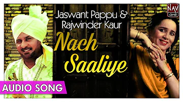 Nach Saaliye | Jaswant Pappu & Rajwinder Kaur | Superhit Punjabi Songs | Priya Audio