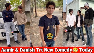 Aamir Trt New Video🤣|| Danish Comedy || Top Real Team Comedy || Amir Tik Tok Video || Amir Comedy