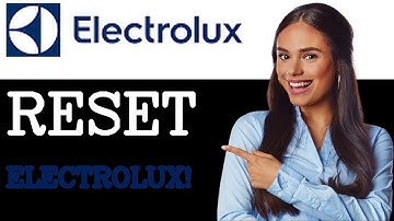 How To Factory Reset Your Electrolux Dryer (2025)