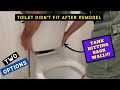 Toilet Doesn't Fit! How To Fix!