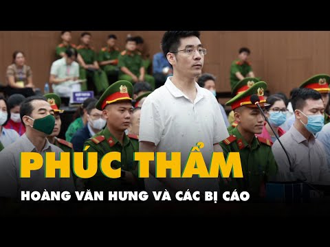 Thông tin mới vụ chuyến bay giải cứu  xử phúc thẩm cựu điều tra viên Hoàng Văn Hưng và các bị cáo