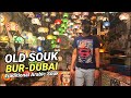 OLD SOUK DUBAI, Walk With Me To GRAND SOUK BUR-DUBAI / A Traditional Arabic Textile, Spice Souk 🇦🇪