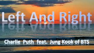 (1 Hour) Charlie Puth - Left And Right (feat. Jung Kook of BTS)