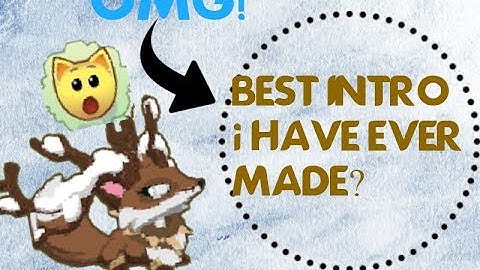 My new intro? best yet made by me! (READ DESC!)