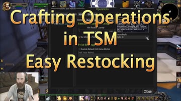 WoW Gold Guide - Using TSM Crafting Operations to Restock Easily