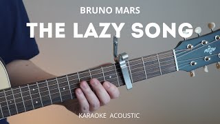 The Lazy Song - Bruno Mars (Karaoke Acoustic)