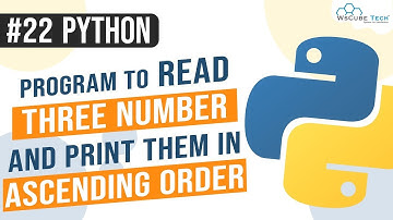 Python Program to Read Three Number & Print them in Ascending Order | program for ascending order