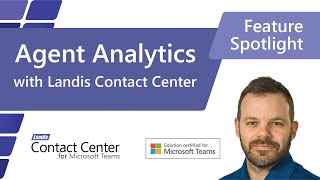 Celebrity Agent Analytics with Landis Contact Center for Microsoft Teams Wealth