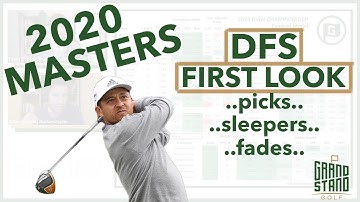 2020 Masters - PGA DFS Golf First Look - Picks, Sleepers, Fades