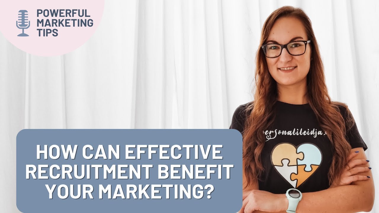 How Can Effective Recruitment Benefit Your Marketing? | Powerful ...