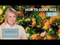 Martha Stewart Teaches You How to Cook Rice | Martha's Cooking School S3E6 "Rice"