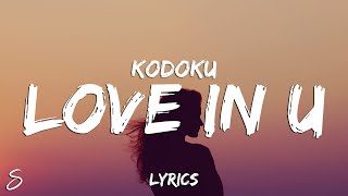 Kodoku - LOVE IN U (Lyrics)
