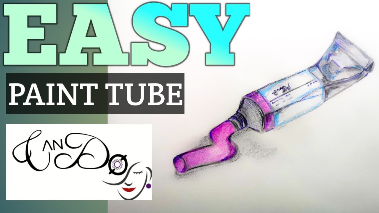 How To Draw A Paint Tube Step By Step| Realistic Drawing of a Tube of ...
