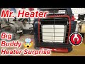 Big buddy heater unwelcome surprise