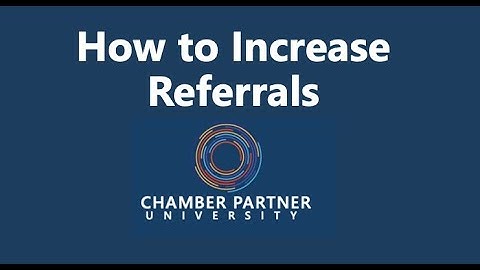 How To Increase Referrals