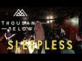 Thousand Below - Sleepless (live in Toronto)