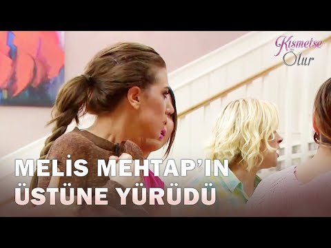 Melis Erdem Yüzünden Mehtap'a Saldırdı! - Kısmetse Olur 28. Bölüm