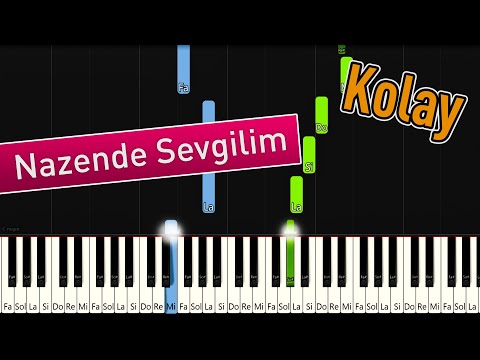 Nazende Sevgilim | Kolay Piyano - Nasıl Çalınır