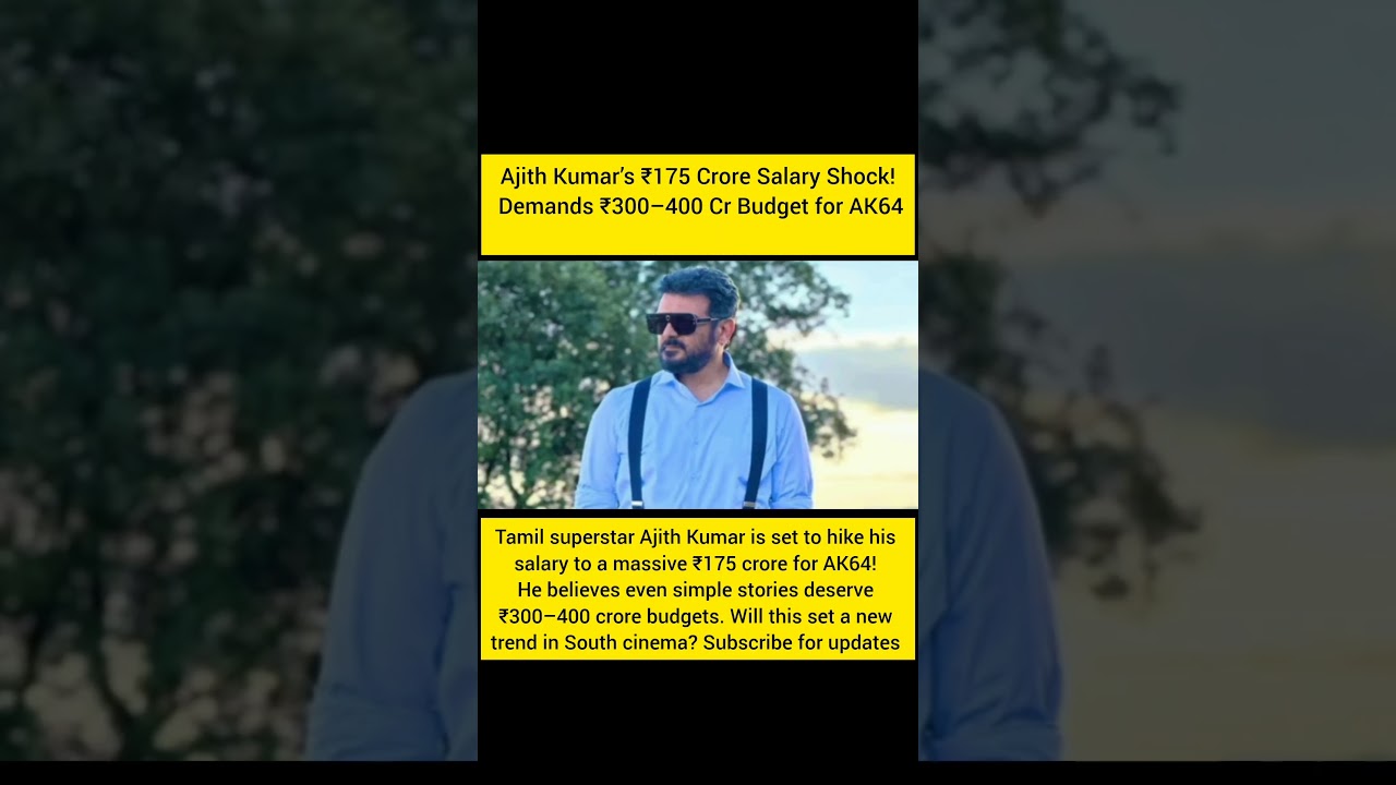Ajith ₹175 Crore Salary Shock! 