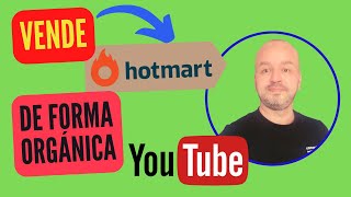 Cómo vender más en HOTMART utilizando YOUTUBE.  Estrategia orgánica