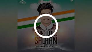 Maa Tujhe Salaam DJ ANSHAL Remix