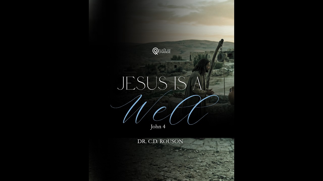 Jesus Is A Well - Dr. C.D. Rouson