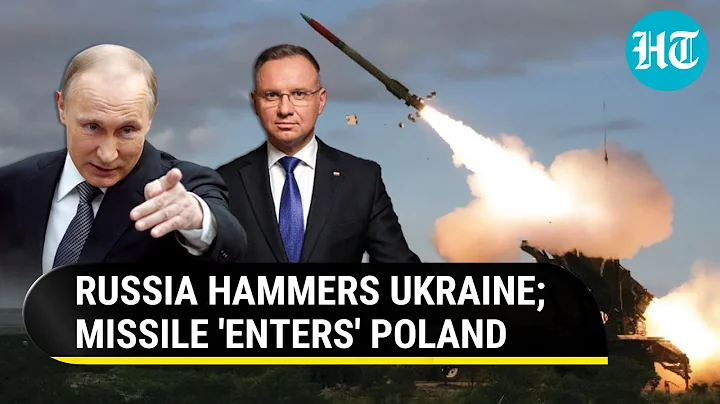 Russian Missile Strike On Poland? Panic In NATO Nation As Putin Pounds Ukraine | Details - DayDayNews