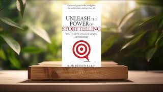 [Review] Unleash the Power of Storytelling (Rob Biesenbach) Summarized