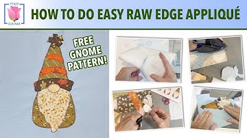 How to Appliqué Free Gnome Pattern - Easy Raw Edge Appliqué with Fusible Interfacing, for Beginners