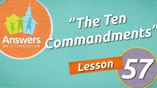 The Ten Commandments| Answers Bible Curriculum: Lesson 57
