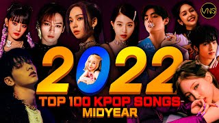 MY TOP 100 BEST KPOP SONGS (2022 MIDYEAR)