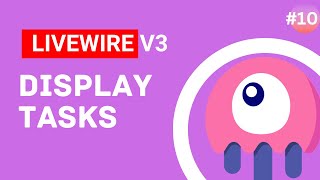 Display Tasks - Laravel Livewire v3 Tutorial #episode 10