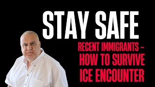 How to handle an encounter with ICE or border patrol