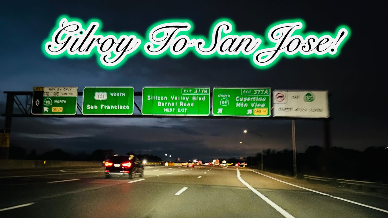 GILROY TO SAN JOSE CALIFORNIA DRIVE!