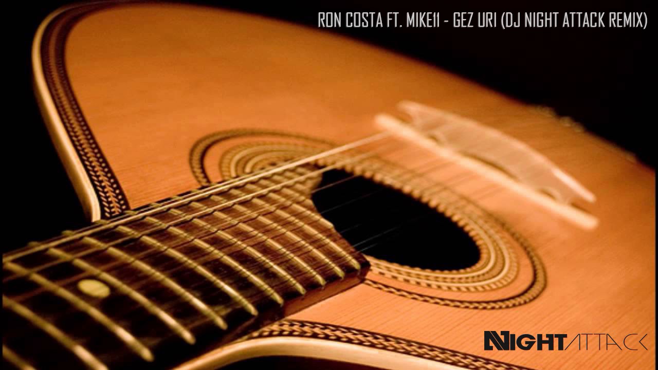 Ron Costa ft. Mike11 - Gez Uri (DJ Night Attack Remix)